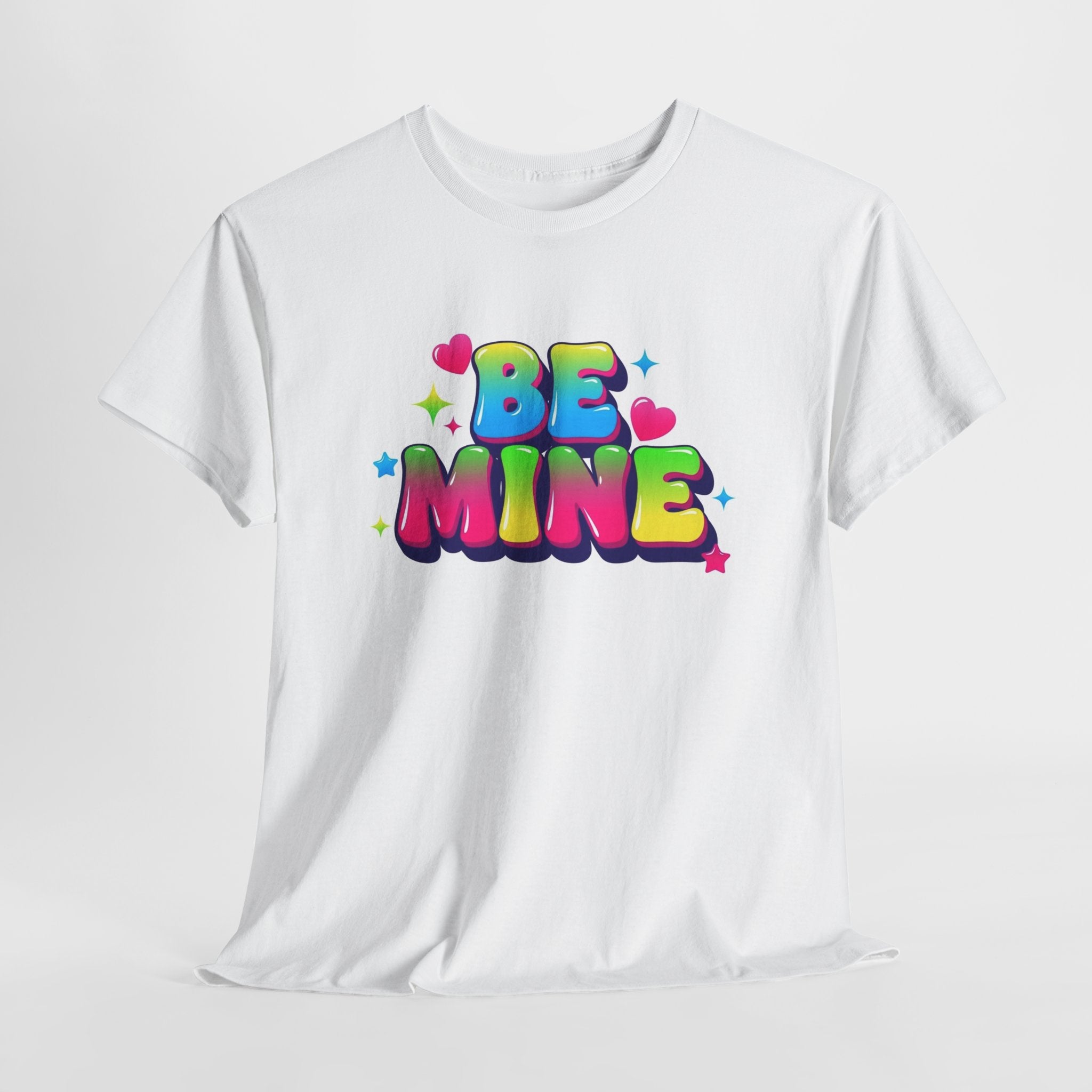 Be Mine T-Shirt — Colorful Valentine Graphic Tee